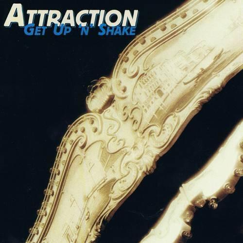 Attraction – Get Up 'N' Shake (1999)