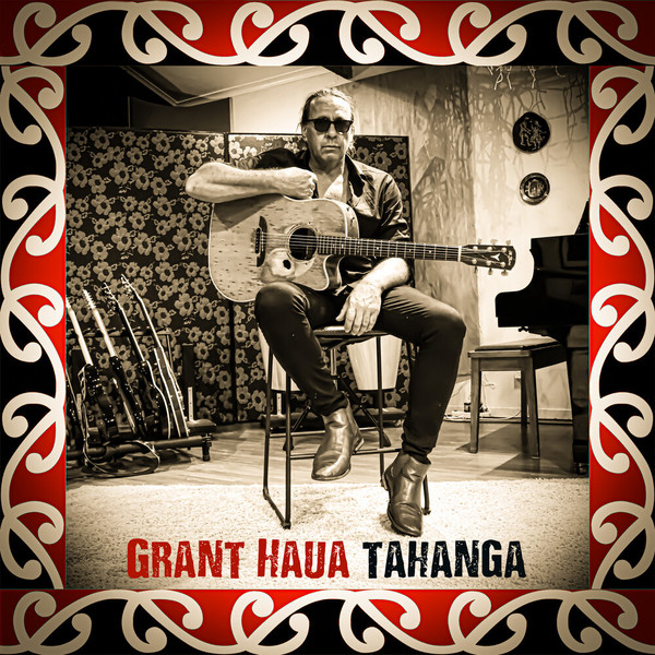 Grant Haua - Tahanga (Unplugged) (2022)