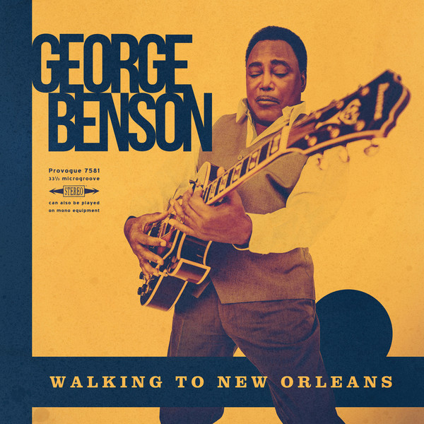 George Benson-Walking To New Orleans(2019)